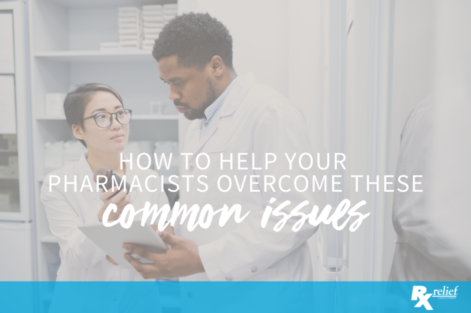 3 Ways to Help Your Pharmacy Team Common Issues